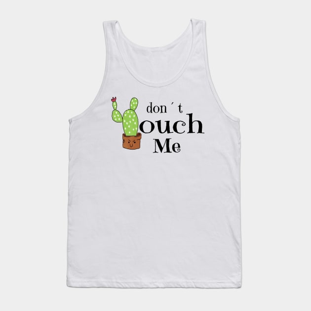 Cactus, don't touch me! Tank Top by BC- One- Shop